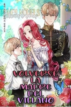 Volverse La Madre Del Villano Novela Otakuteca